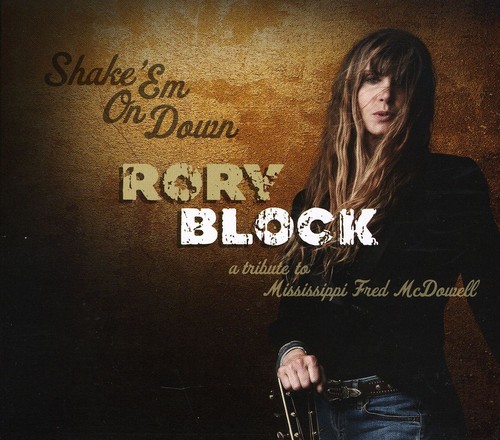 Rory Block - Shake Em On Down: A Tribute To Mississippi Fred McDowell