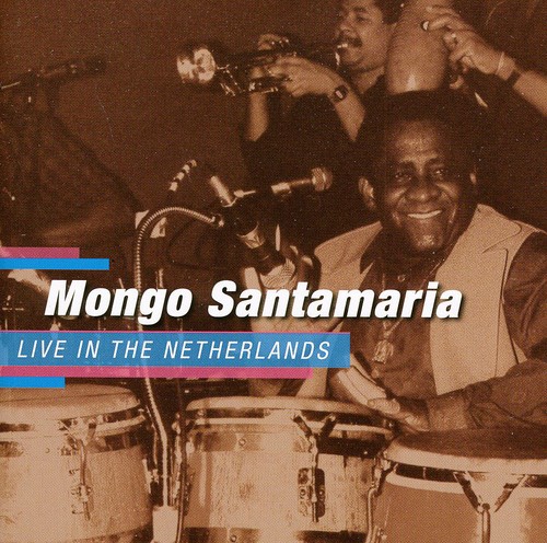 Mongo Santamaria - Live In The Netherlands [Import]