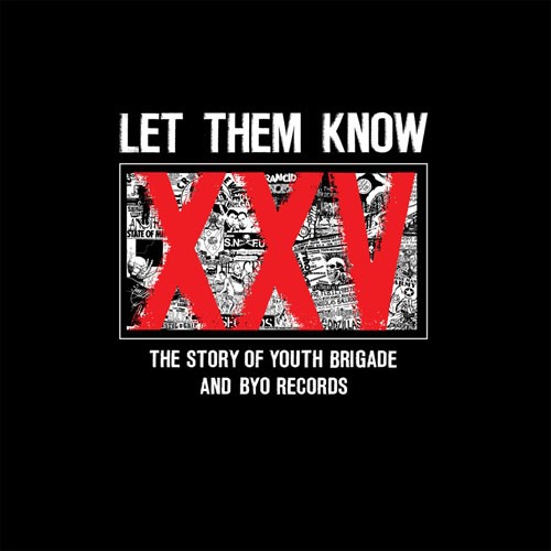 Let Them Know Story Of Youth Brigade & Byo Record - Let Them Know: Story of Youth Brigade & Byo Record
