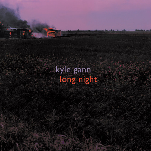 Kyle Gann - Long Night