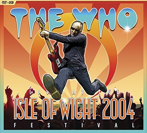 The Who - Live at The Isle of Wight Festival 2004 [DVD/2CD]