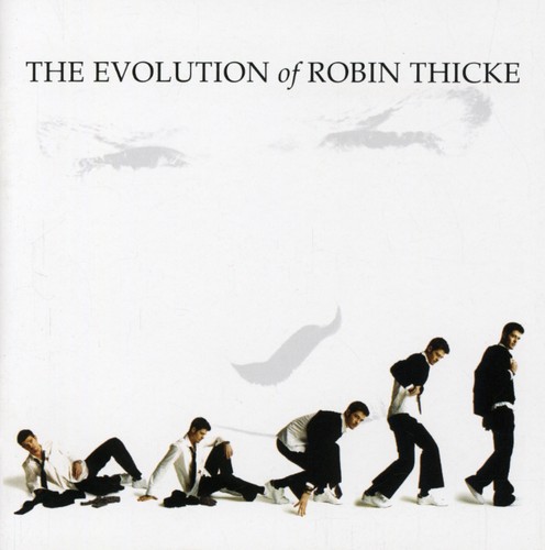 Robin Thicke - Evolution of Robin Thicke
