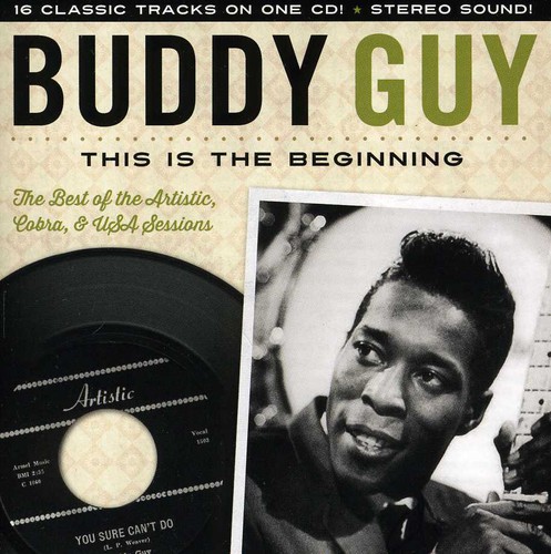 Buddy Guy - This Is the Beginning: The Artistic Cobra & U.S.A.
