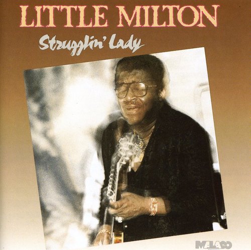 Little Milton - Strugglin Lady