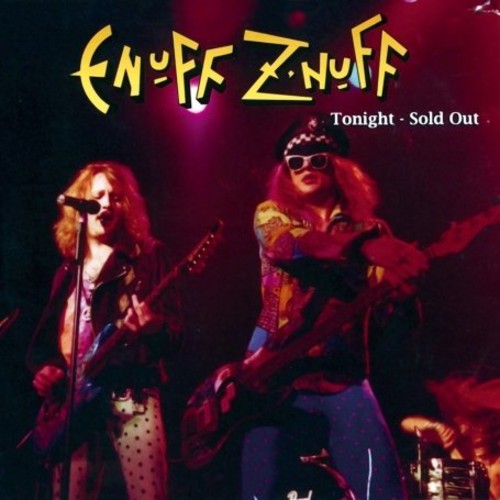 Enuff Z'Nuff - Tonight Sold Out [Remastered] [Digipack] [Limited Edition]