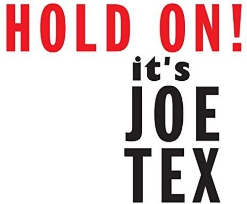 Joe Tex - Hold on It's Joe Tex