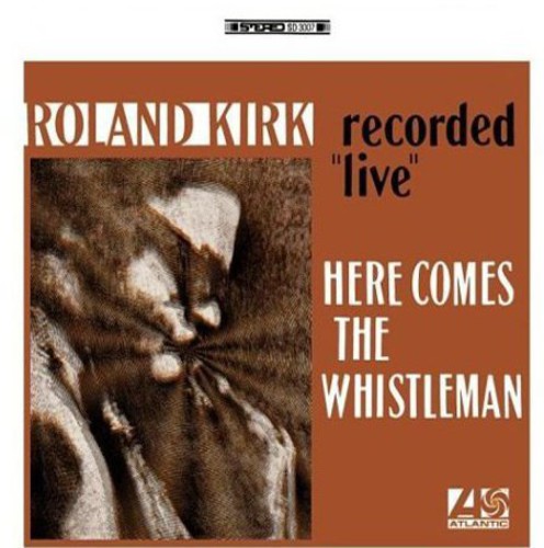 Roland Kirk - Here Comes the Whistleman