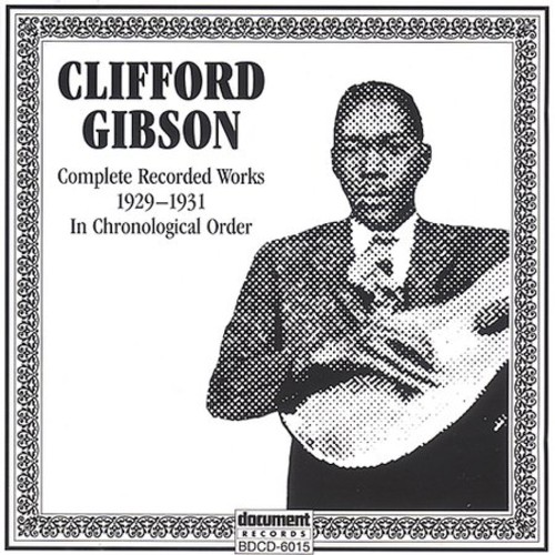 Clifford Gibson - Complete Recorded Works (1929-1931)