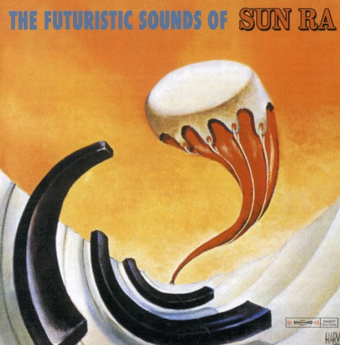 Sun Ra - Futuristic Sounds of Sun Ra