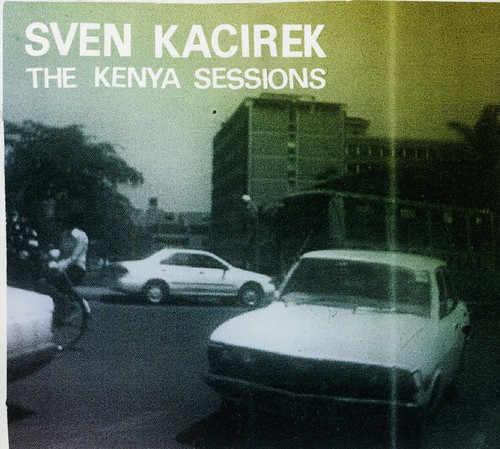 Sven Kacirek - Kenya Sessions