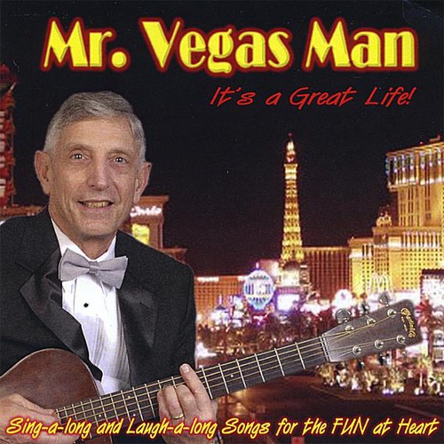 Mr. Vegas Man - It's a Great Life!