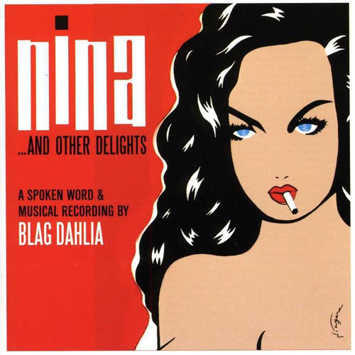 Blag Dahlia - Nina...And Other Delights