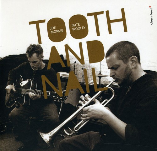 Nate Wooley - Tooth & Nail [Import]