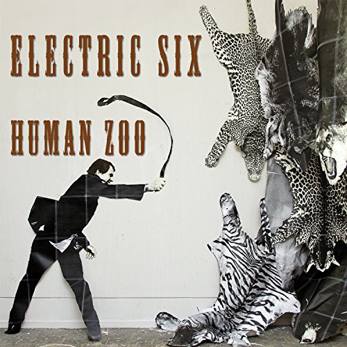 Electric Six - Human Zoo [Vinyl]