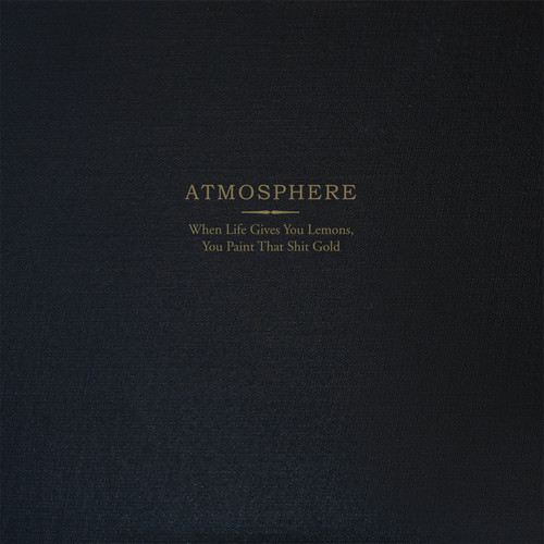 Atmosphere - When Life Gives You Lemons You Paint That Shit