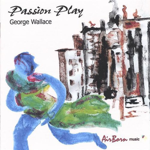 George Wallace - Passion Play