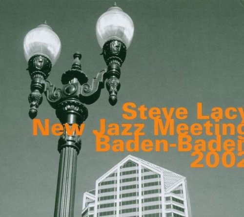 Steve Lacy - New Jazz Meeting Baden-Baden 2002 [Import]