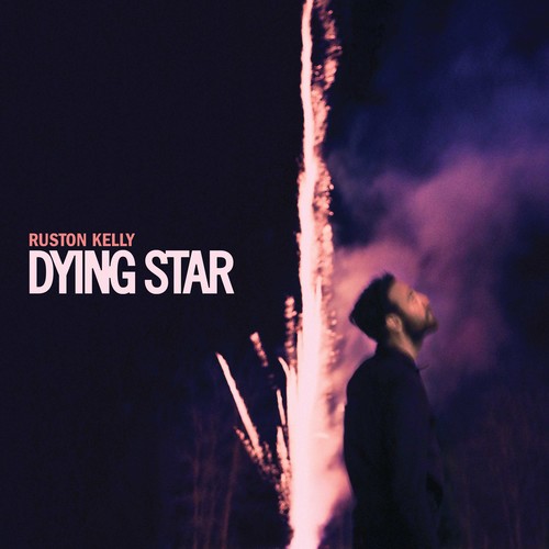 Ruston Kelly - Dying Star [2LP]