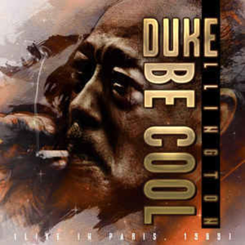 Duke Ellington - Be Cool (Live In Paris 1969)