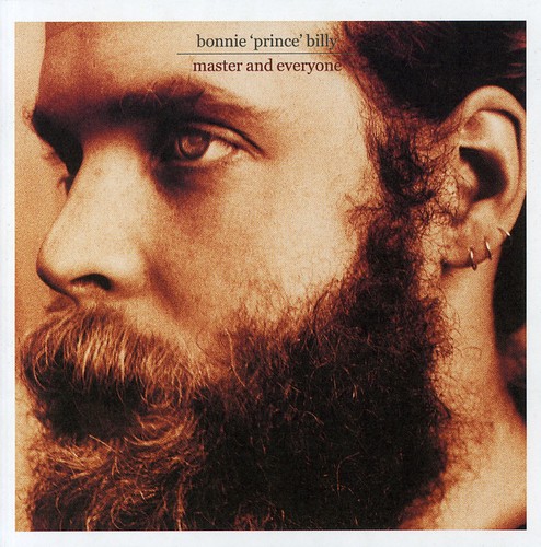 Bonnie 'Prince' Billy - Master and Everyone