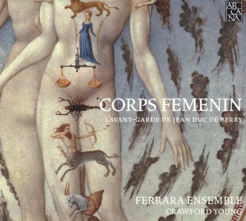 Corps Femenin: L'avant-Garde de Jean Duc de Berry