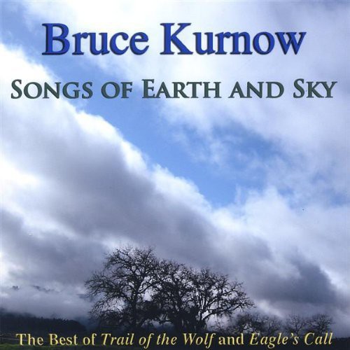 Bruce Kurnow - Songs of Earth & Sky