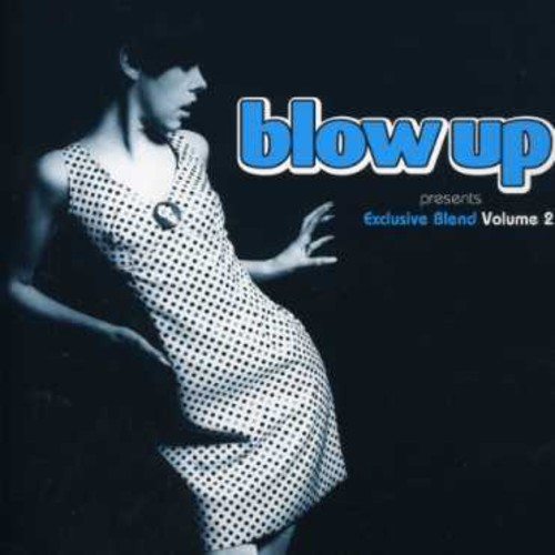 Blow Up Presents: Exclusive Blend, Vol. 2
