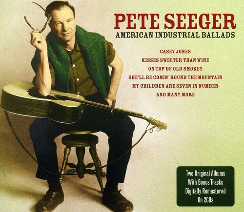Pete Seeger - American Industrial Ballads [Import]