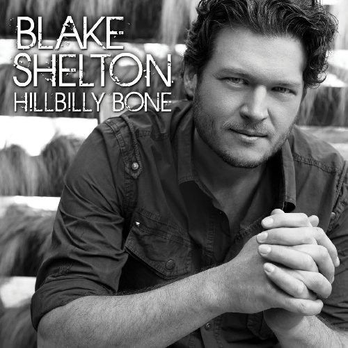 Blake Shelton - Hillbilly Bone