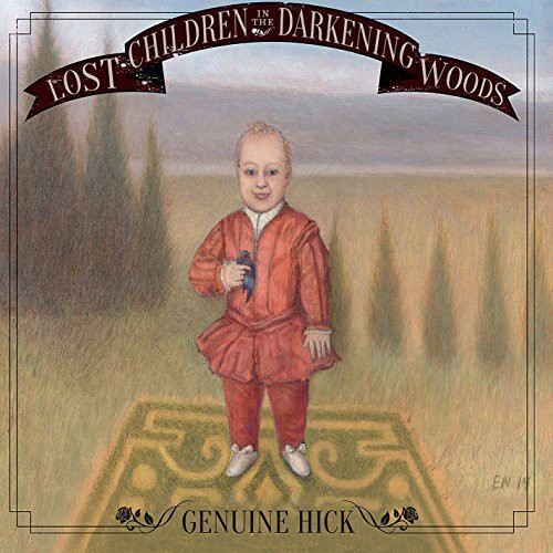 Genuine Hick - Lost Children in the Darkening Woods