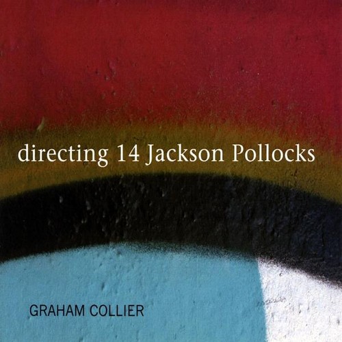 Graham Collier - Directing 14 Jackson Pollocks