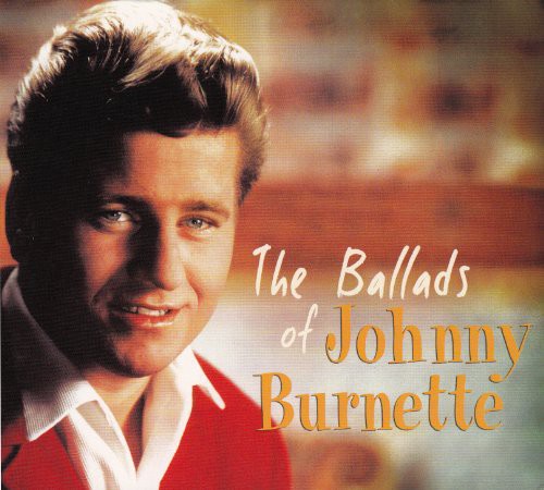 Johnny Burnette - The Ballads Of Johnny Burnette