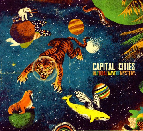 Capital Cities - In a Tidal Wave of Mystery