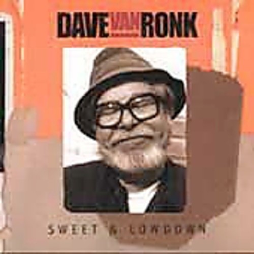 Dave Van Ronk - Sweet and Lowdown