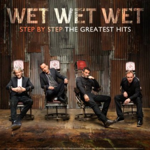 Wet Wet Wet - Step By Step: Greatest Hits