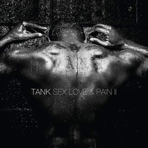Tank - Sex Love & Pain II [Clean]