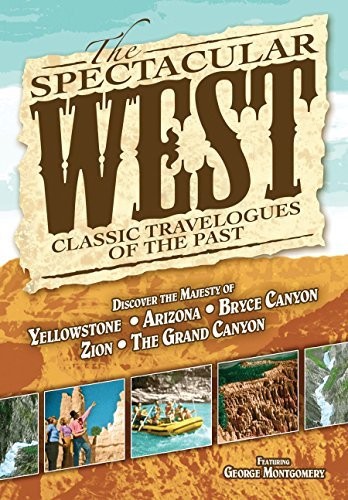 The Spectacular West: Classic Travelogues of the Past