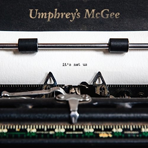 Umphrey's McGee - It's Not Us