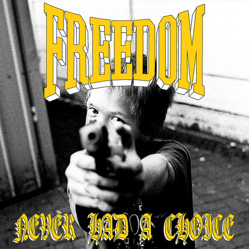 Freedom - Never Had A Choice [Download Included]