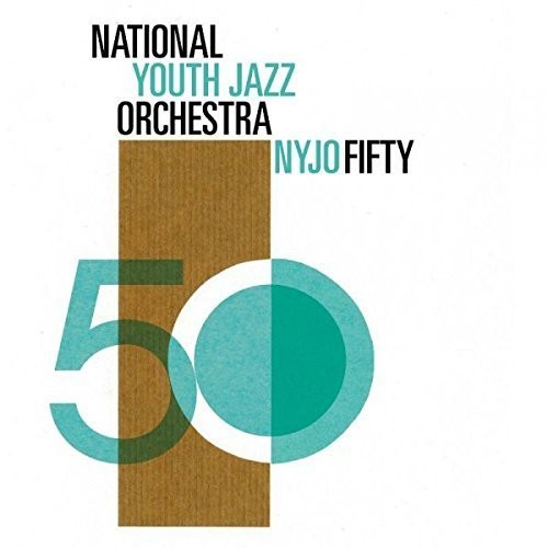 National Youth Jazz Orchestra - Nyjo Fifty