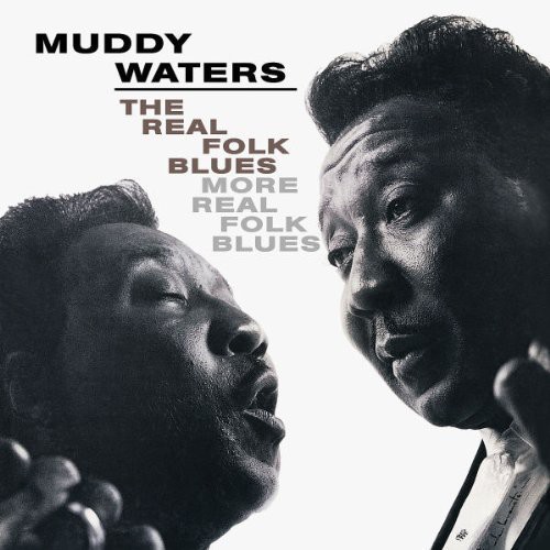Muddy Waters - Real Folk Blues / More Real Folk Blues