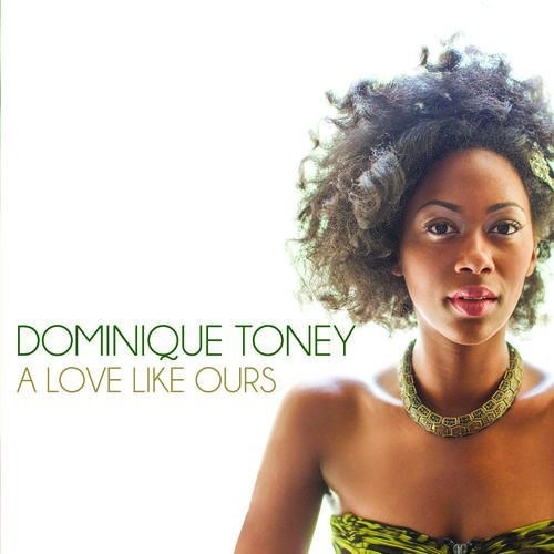 Dominque Toney - Love Like Ours