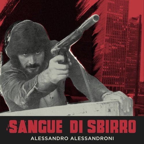 Sangue Di Sbirro (Blood and Bullets) (Original Soundtrack)