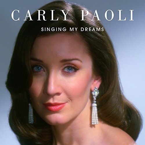 Carly Paoli - Singing My Dreams
