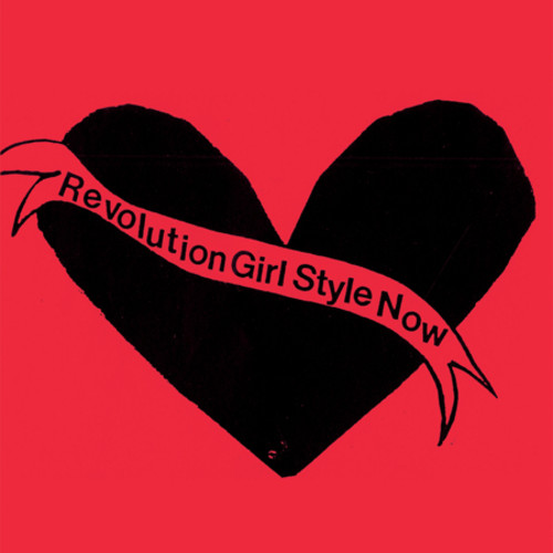 Bikini Kill - Revolution Girl Style Now