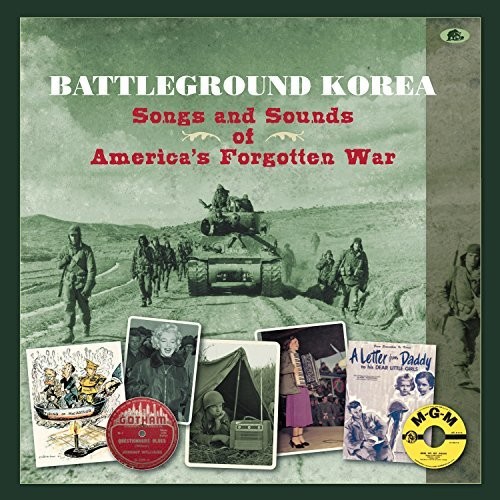 Battleground Korea: Songs & Sounds of America's Forgotten War