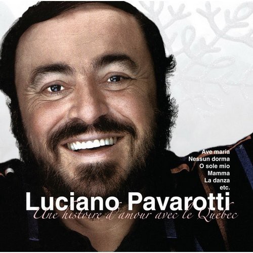Luciano Pavarotti - Une Histoire D'amour Avec Le Quebec