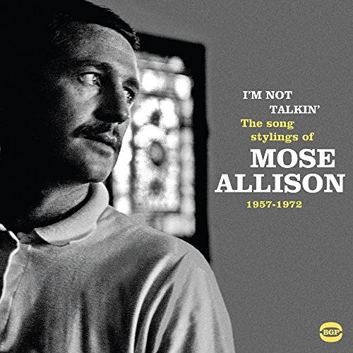 Mose Allison - I'm Not Talkin: Song Stylings Of Mose Allison