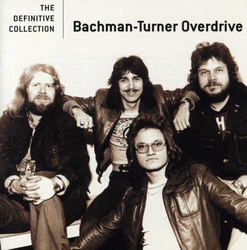 Bachman-Turner Overdrive - Definitive Collection