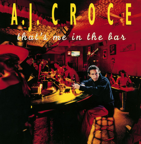 A.J. Croce - That's Me in the Bar